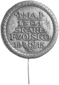 odznaka na szpilce, w wieńcu napis 3 MAJ SKARB I WOJSKO 1915, u dołu mały orzełek