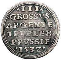trojak 1532, Toruń, odmiana z napisem PRVS na awersie, Kurp. 354 R3, Gum. 535, T. 18, rzadki