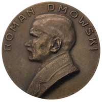 Roman Dmowski- medal autorstwa Cz. Makowskiego 1919 r., Popiersie w lewo i napis u góry ROMAN DMOW..