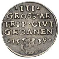 trojak 1539, Gdańsk, odmiana -korona królewska bez krzyża, po bokach daty trójlistki, patyna