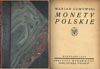 M. Gumowski, Monety Polskie, Warszawa 1924 r, pięknie oprawiona w półskórek z marmurkiem, bardzo ł..