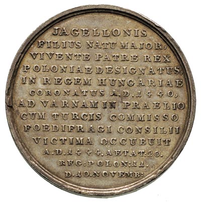 Władysław Warneńczyk, medal ze suity królewskiej (lata 1780-1792) autorstwa Holzhaeussera, sygnowany I. P. H. F., Aw: Popiersie w prawo i napis VLADISLAUS VARNENSIS, Rw: Poziomy napis JAGELLONIS / FILIUS NATU MAJOR /..., srebro 40.79 g, 45 mm, H-Cz. 3425, Racz. 603, Więcek 91, patyna