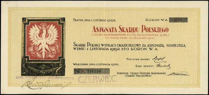 Ministerstwo Skarbu, asygnata skarbu polskiego na 100 koron 1.11.1918, seria K, numeracja 316250, pieczęcie: \BANK TOWARZYSTW SPÓŁDZIELCZYCH, \"CZERWIEC\" oraz podpis \"K Miłoszewski\"?