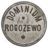 Rogożewo dominium - 10 (groszy ?), Aw: Napis DOMINIUM ROGOZEWO, Rw: Nominał, Bogumił Sikorski - Ni..