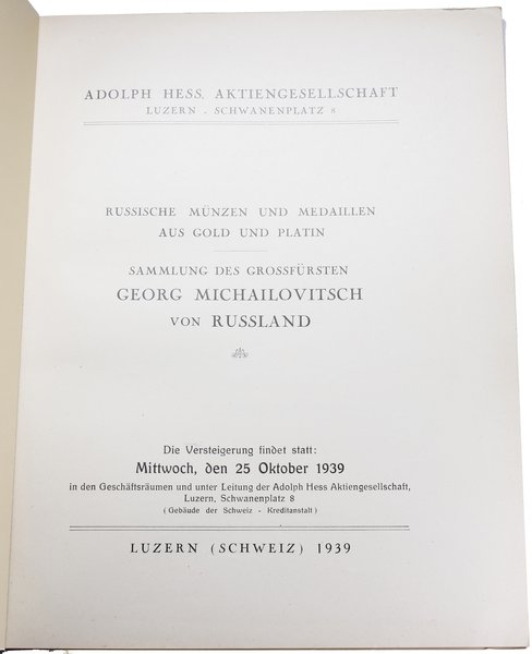 Adolph Hess Aktiengesellschaft. Katalog aukcyjny “Goldmünzen und Goldmedaillen aus der Sammlung des Grossfürsten Georg Michailovitsch von Russland”