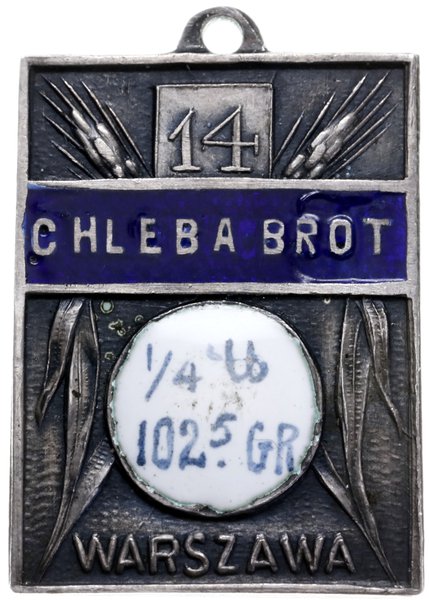 Pamiątka Kartek Żywnościowych w Warszawie, 1916, plakietka prostokątna ze skrzyżowanymi kłosami zbóż pokryta niebieską emalią z napisem CHLEBA BROT, powyżej cyfra 14 i białą emalią z napisem 1/4 U - 102 5 GR, srebro 24 x 18 mm, plakietka upamiętnia 14 okres kartkowy, M. Dubrowska -