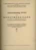 Albert Riechmann & Co., Auktions-Katalog XVIII - Kunstmedaillen des XVI. bis XX. Jahrhunderts:  De..