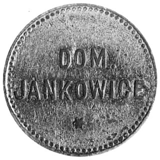 moneta zastępcza majątku Jankowice w woj. poznańskim, Aw: Napis: DOM. JANKOWICE, Rw: Nominał 10,Sikorski str.35 typ4, znany 1 egzemplarz