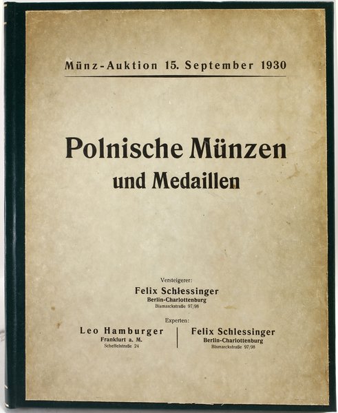 Felix Schlessinger, Sammlung des Herrn M. Frankiewicz in Posen Polnische Münzen und Medaillen