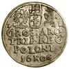 Trojak, 1606, Kraków; w legendzie awersu PO M D L, na rewersie litera K rozdziela pełną datę;  Ige..