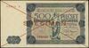 500 złotych, 15.07.1947; seria X, numeracja 789000, czerwone dwukrotne przekreślenie i poziomo SPE..