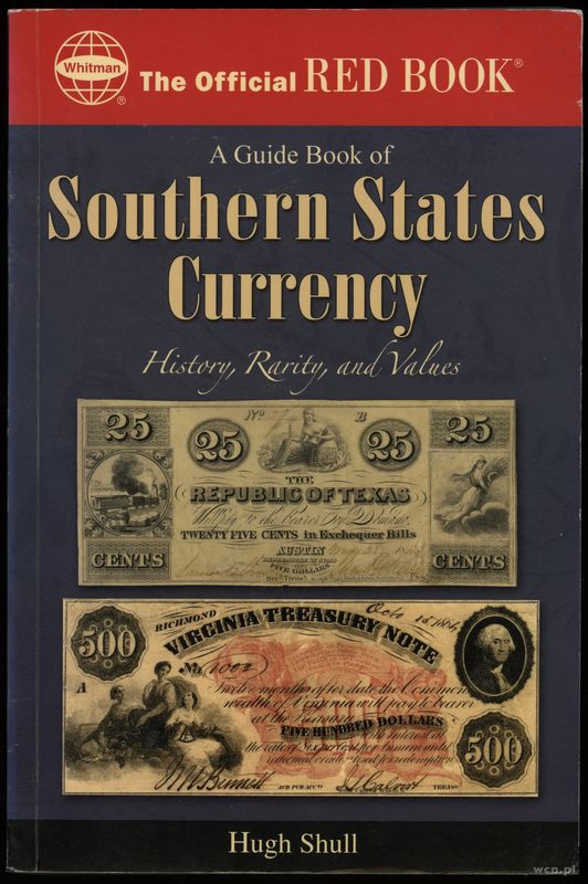 wydawnictwa zagraniczne, Shull Hugh – A Guide Book of Southern States Currency. History, Rarity, an..