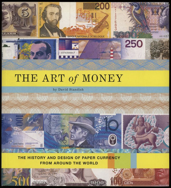 wydawnictwa zagraniczne, Standish David – The Art of Money. The History and Design of Paper Currenc..