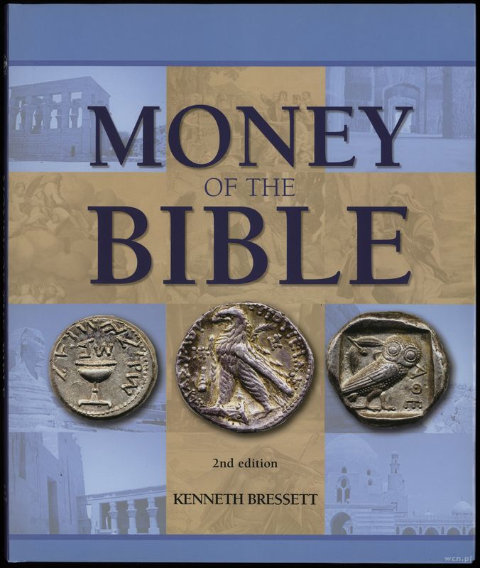 wydawnictwa zagraniczne, Bressett K. – Money of the Bible, 2. edition, Atlanta 2007, ISBN 0794823890