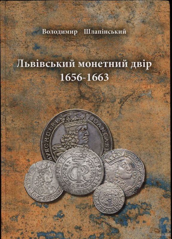 wydawnictwa polskie, Шлапінський Володимир – Львівський монетний двір 1656–1663, Львів 2024, IS..