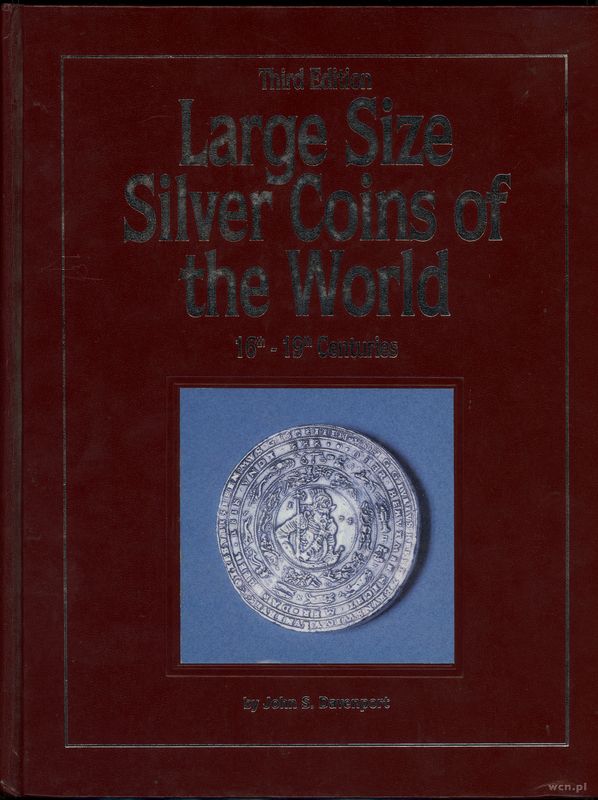 wydawnictwa zagraniczne, Davenport John S. – Large Size Silver Coins of the World 16th-19th Centuri..