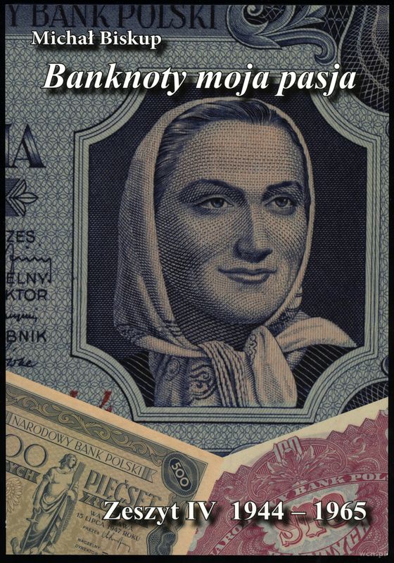 wydawnictwa polskie, Biskup Michał – Banknoty moja pasja, Zeszyt IV 1944–1965, Kielce 2025, ISB..