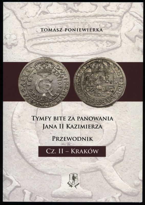 wydawnictwa polskie, Poniewierka Tomasz – Tymfy bite za panowania Jana II Kazimierza. Cz. II – ..