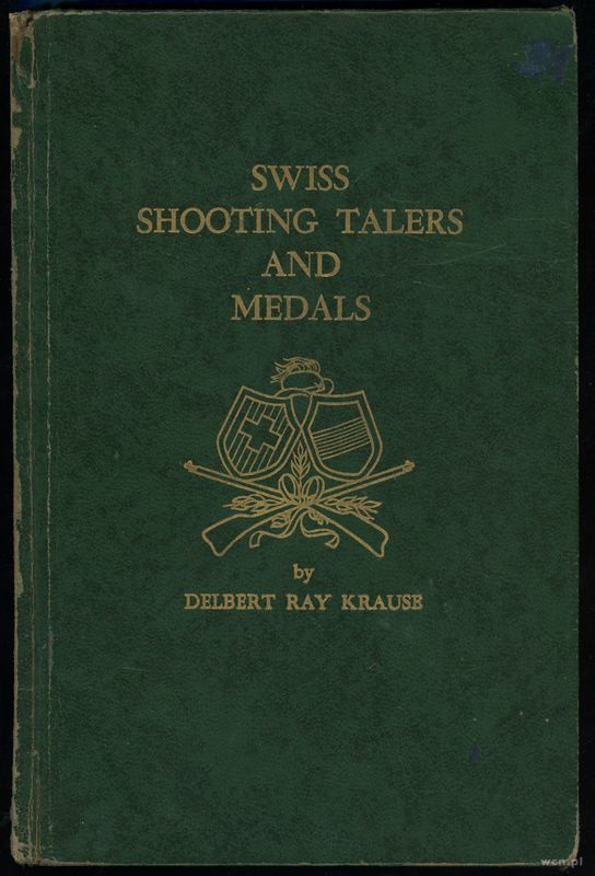 wydawnictwa zagraniczne, Krause Delbert Ray – Swiss Shooting Talers and Medals, Racine 1965