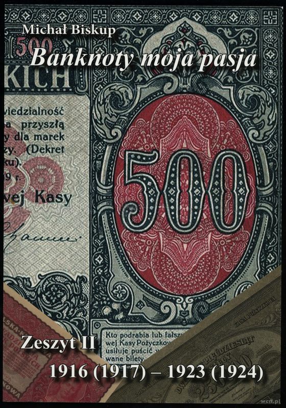 wydawnictwa polskie, Biskup Michał – Banknoty moja pasja. Zeszyt II 1916(1917) – 1923(1924), Ki..