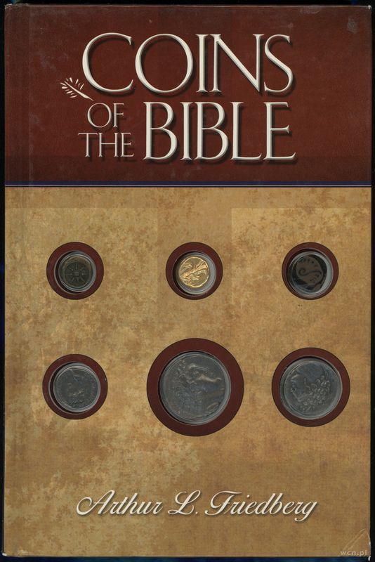 wydawnictwa zagraniczne, Friedberg Arthur L. – Coins of the Bible, Atlanta 2004, ISBN 0794819168
