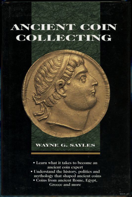 wydawnictwa zagraniczne, Sayles Wayne G. – Ancient Coin Collecting I, Iola 1996, 087341442X