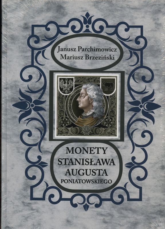 wydawnictwa polskie, Parchimowicz Janusz, Brzeziński Mariusz – Monety Stanisława Augusta Poniat..