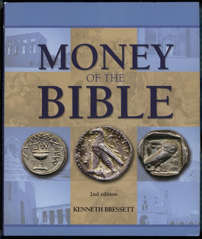 wydawnictwa zagraniczne, Bressett K. – Money of the Bible, 2. edition, Atlanta 2007, ISBN 0794823890