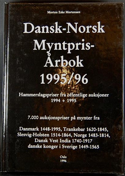 Mortensen Morten Eske - Dansk-Norsk Myntpris Arbok 1995/96, Oslo 1996