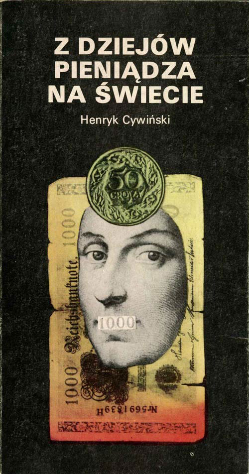 wydawnictwa polskie, Cywiński Henryk - Z dziejów pieniądza na świecie