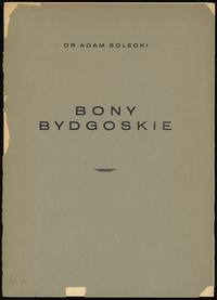 Adam Solecki - Bony bydgoskie, Wydane jako monog