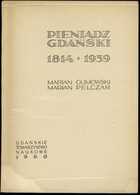 wydawnictwa polskie, Marian Gumowski, Marian Pelczar - Pieniądz gdański 1814-1939, Gdańskie Tow..