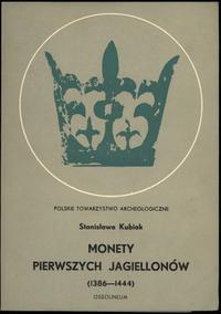 Stanisława Kubiak - Monety pierwszych Jagiellonó