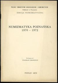 wydawnictwa polskie, Stanisław Gibasiewicz - Numizmatyka Poznańska 1970-1972, Poznań 1973; zawi..