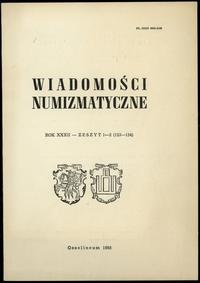 czasopisma, Wiadomości Numizmatyczne, rok XXXII, zeszyt 1-2 (123-124), Ossolineum 1988