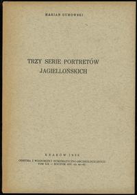 wydawnictwa polskie, Marian Gumowski - Trzy serie portretów Jagiellońskich, Kraków 1938