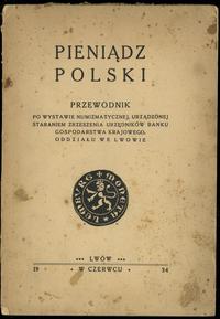 wydawnictwa polskie, Pieniądz Polski - przewodnik po wystawie numizmatycznej, urządzonej staran..