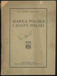 wydawnictwa polskie, Roman Rybarski - Marka polska i złoty polski; Warszawa 1922