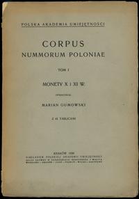 wydawnictwa polskie, Marian Gumowski - Corpus Nummorum Poloniae, tom I, monety X i XI w.; Krakó..