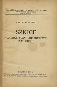 wydawnictwa polskie, Marian Gumowski; Szkice numizmatyczno-historyczne z XI wieku; Poznań 1924