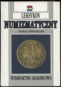 wydawnictwa polskie, Andrzej Mikołajczyk; Leksykon Numizmatyczny; Warszawa-Łódź 1994