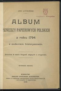 wydawnictwa polskie, Jan Litwiński - Album pieniędzy papierowych polskich z roku 1794 z podaniem historycznem, wydanie II, 1908