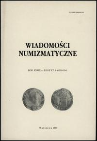 Wiadomości Numizmatyczne, rok XXXIX, zeszyt 3-4 