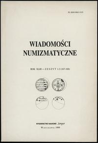 czasopisma, Wiadomości Numizmatyczne, rok XLIII, zeszyt 1-2 (167-168); Warszawa 1999