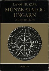 wydawnictwa zagraniczne, Lajos Huszár - Münzkatalog Ungarn von 1000 bis Heute; München 1979