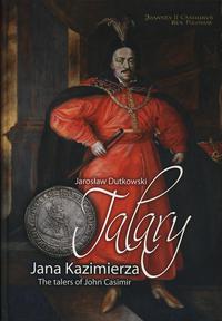 wydawnictwa polskie, Jarosław Dutkowski - Talary Jana Kazimierza; Gdańsk 2012