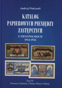 wydawnictwa polskie, Andrzej Podczaski - Katalog papierowych pieniędzy zastępczych z ziem polsk..