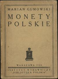 wydawnictwa polskie, Marian Gumowski - Monety Polskie, Warszawa 1924