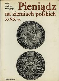 wydawnictwa polskie, Józef Andrzej Szwagrzyk - Pieniądz na ziemiach polskich