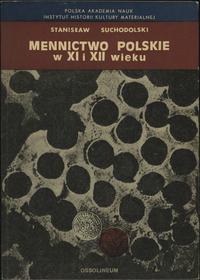 wydawnictwa polskie, Stanisław Suchodolski - Mennictwo polskie w XI i XII wieku, Ossolineum 1973